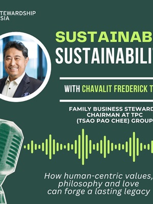 Chavalit Frederick Tsao on how human-centric values, philosophy and love can forge a lasting legacy